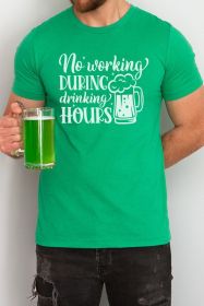 St Patricks Day No Working Drinking Hours Tee (Color: heather kelly green, size: S)